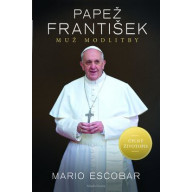 Papež František, Muž modlitby