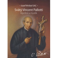 Svätý Vincent Pallotti Apoštol a mystik