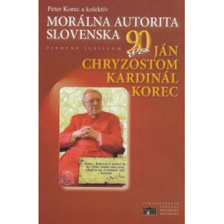 Morálna autorita Slovenska - Ján Chryzostom Korec