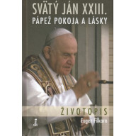 Svätý Ján XXIII. - Pápež pokoja a lásky