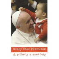 Svätý Otec František - príbehy a anekdoty