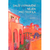 Dal&scaron;&iacute; vypr&aacute;věn&iacute; nejen pro Teofila