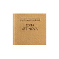 Edita Steinová - Život v dokumentech a obrazech