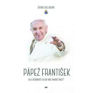 Pápež František - Sila osobnosti, alebo moc marketingu?
