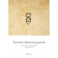 Vytrvať v Kristovej pravde