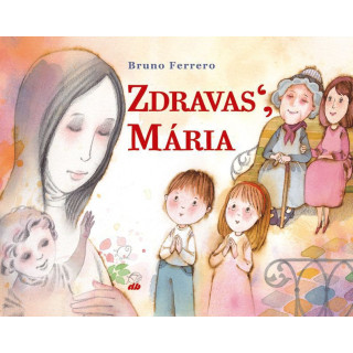 Kniha Zdravas´, Mária (Bruno Ferrero)