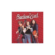 Barlow Girl  - Barlow Girl