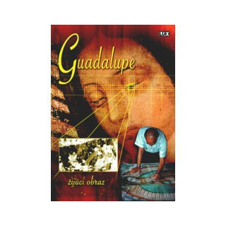 DVD - Guadalupe - žijúci obraz