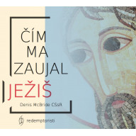 CD - Čím ma zaujal Ježiš (CD - audiokniha)