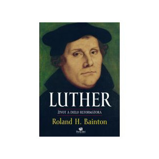 LUTHER - život a dielo reformátora