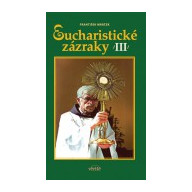 Eucharistické zázraky III.