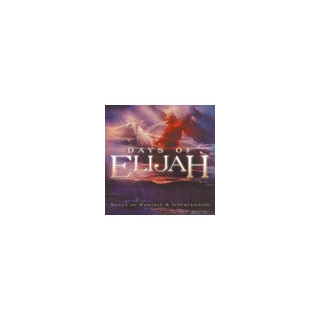 Days Of Elijah/Songs Of Worshp & Intercession - Integrity