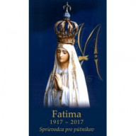 Fatima 1917-2017 - Sprievodca pre pútnikov