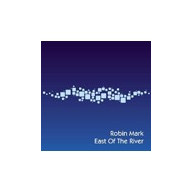 East Of The River - Marks Robin