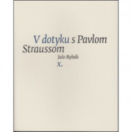 V dotyku s Pavlom Straussom X.
