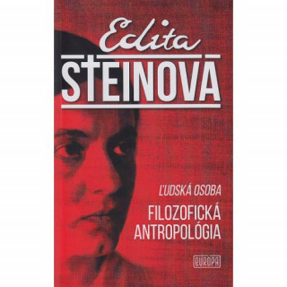 Edita Steinová - Ľudská osoba, Filozofická antropológia