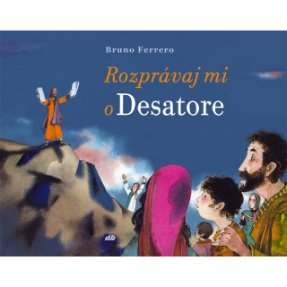 Kniha Rozprávaj mi o Desatore (Bruno Ferrero)