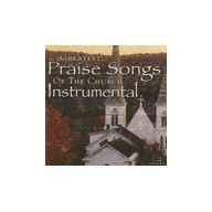 Greatest Praise Songs Of The Church Instrumen - Maranatha Music