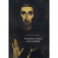 František z Assisi, muž modlitby