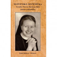 Slovenská mučeníčka - Veronika Theresia Rácková, SSpS