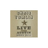 Live From Austin Music Hall - Tomlin Chris