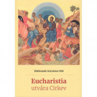 Eucharistia utvára Cirkev