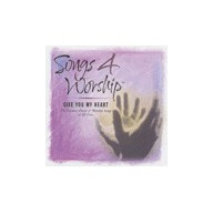 Songs 4 Worship/Give You My Heart (2 CD) - Songs 4 Worship