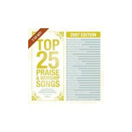 Top 25 Praise Songs 2007 (2 CD) - Viac autorov