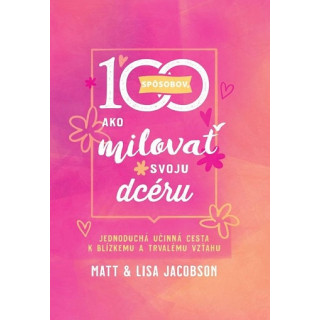 Kniha 100 spôsobov, ako milovať svoju dcéru