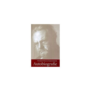 Autobiografie - Chesterton, Gilbert Keith