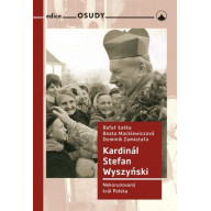 Kardinál Stefan Wyszyński: Nekorunovaný král Polska