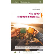 Ako spojiť slobodu a morálku?