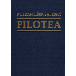 Filotea - Sv. František Saleský (4. vydanie)