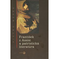 Franti&scaron;ek z Assisi a patristick&aacute; literat&uacute;ra