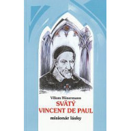 Svätý Vincent de Paul - misionár lásky