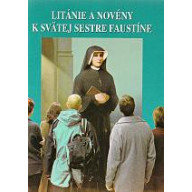 Litanie a novény k svätej sestre Faustíne