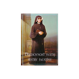 Duchovnosť svätej sestry Faustíny