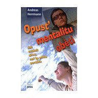 Opusť mentalitu oběti