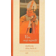 Vám, moji najmilší, Ján Pavol II.
