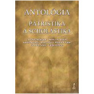 Antológia - Patristika a Scholastika