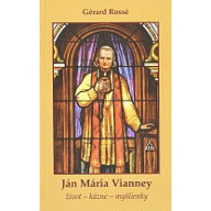 Ján Mária Vianney - život, kázne, myšlienky