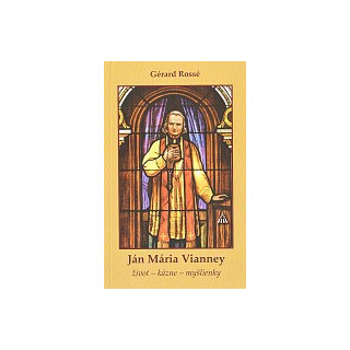 Ján Mária Vianney - život, kázne, myšlienky