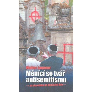 Měnící se tvář antisemitismu od starověku do dnešních dnů