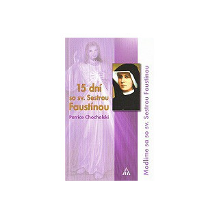 15 dní so sv. Sestrou Faustínou