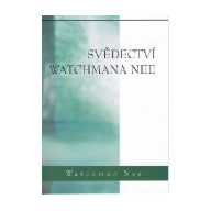 Svědectví Watchmana Nee