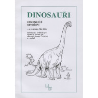 Dinosauři - Fascinujíci stvoření