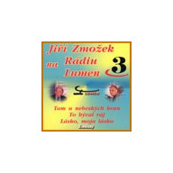 CD - Jiří Zmožek na rádiu Lumen 3.díl