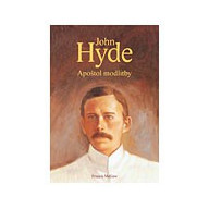 John Hyde - apoštol modlitby