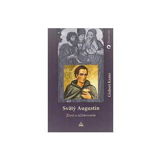Svätý Augustín - Život a účinkovanie