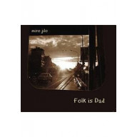 CD - Folk is Dad